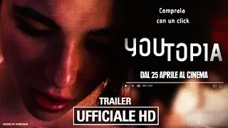 Youtopia - Trailer Ufficiale | HD