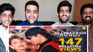 Tu Cheez Badi Hai Mast Mast Song | Pakistani Reaction