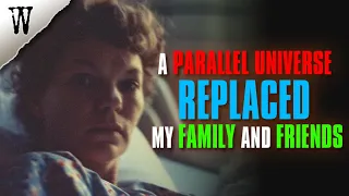Woman Wakes Up In A Parallel Universe With Family Replaced | TRUE GLITCH IN THE MATRIX STORY