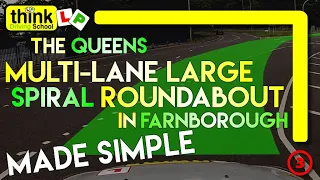 Queens (Multi-Lane and Spiral) Roundabout by Farnborough Test Centre from Think Driving School