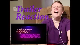 Night School Trailer 2 Reaction!