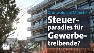 Graubereich Gewerbesteuer: Grünwald als Steuerparadies? | Abendschau | BR24