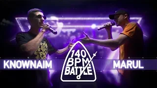 140 BPM BATTLE: KNOWNAIM X MARUL