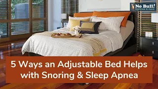 Do Adjustable Beds HELP With Snoring & Sleep Apnea? // A No Bull Guide