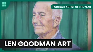 Capturing Len Goodman - Portrait Artist of the Year - Art Documentary