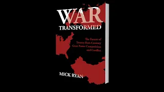 Book Launch: War Transformed: The Future of Twenty-First-Century Great Power Competition & Conflict