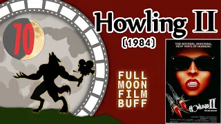 FMFB 70: Howling II (1985)