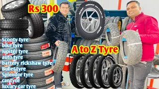 A to Z tyre activa, car, bus, bike tyre✅ explore market cheapest wholesale & retail price tyre