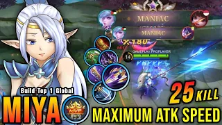 25 Kills + 2x MANIAC!! Miya Maximum Attack Speed Build is Broken - Build Top 1 Global Miya ~ MLBB