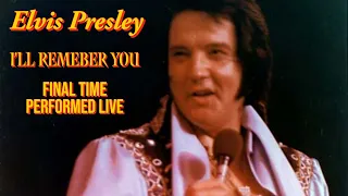 Elvis Presley - I'll Remember You - 7 May 1976, Midnight Show -  Final Time Performed Live