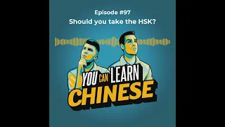 #97 Should you take the HSK?