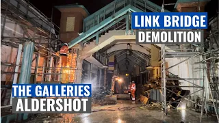 Link Bridge Demolition, The Galleries, Aldershot.