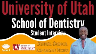 The University of Utah School of Dentistry - Student Interview || FutureDDS | DSE: Season 4