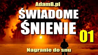 Świadome Sny 01🛌🏼 | Adam Bytof