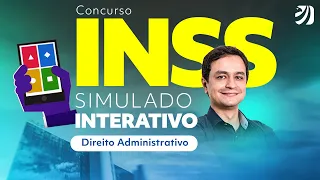 Concurso INSS: simulado interativo de Direito Administrativo