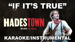 "If It's True" - Hadestown [Karaoke/Instrumental w/ Lyrics]