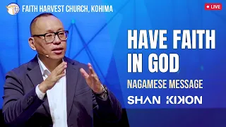 Have Faith in God (Part-2) | Live Sunday Nagamese Worship Service | Faith Harvest Church