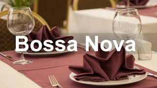 Elegant Bossa Nova Jazz - Restaurant Bossa Nova and Jazz Music for Exquisite Dinner