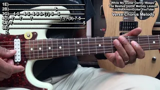 WHILE MY GUITAR GENTLY WEEPS Beatles Guitar Melody Lesson @EricBlackmonGuitar