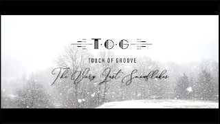 The Very Last Snowflakes clip officiel By Touch Of Groove