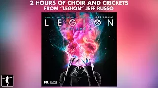 Jeff Russo - 2 Hours of "Choir And Crickets" - Legion Soundtrack (Official Video)