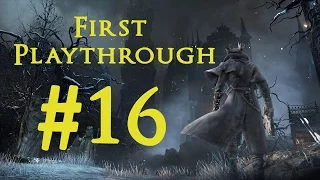 Bloodborne First Playthrough #16: The Forbidden Woods! This Place Is Tough!