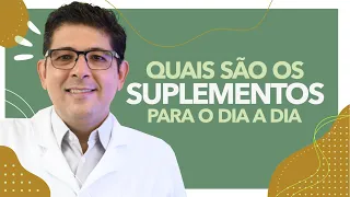 Quais os SUPLEMENTOS ESSENCIAIS para o dia a dia | Dr Juliano Teles