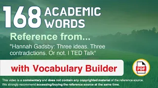 168 Academic Words Ref from "Hannah Gadsby: Three ideas. Three contradictions. Or not. | TED Talk"
