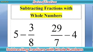 Subtraction of Fractions And Whole Numbers | Fractions Subtraction | MathoGuide