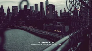 Johnny M - Progressive House Mix | 2023 | #19