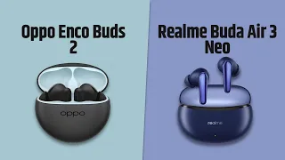 Oppo Enco Buds 2 VS Realme Buds Air 3 Neo | Full Comparison
