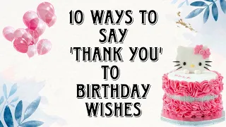 Top 10 Ways to say Thank you |Best Thank you Replies for birthday wishes|Thankyou reply in English