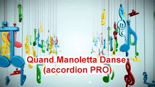 "Quand Manoletta Danse" (accordion PRO sheet music review)