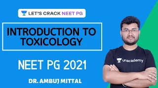 Introduction to Toxicology | Part 1 | Complete Toxicology | NEET PG 2021 | Dr. Ambuj Mittal