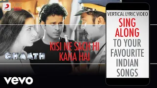 Kisi Ne Sach Hi Kaha Hai - Ghaath|Official Bollywood Lyrics|Shabbir Kumar|Karsan Sagaria