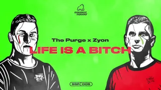 The Purge x Zyon - Life is a Bitch