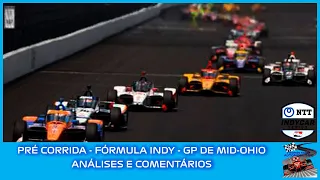 Pré corrida - Formula Indy - GP de Mid-Ohio - Comentários e Análises