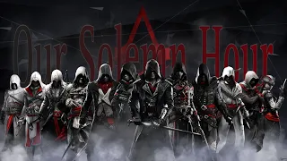 Assassin's Creed - Our Solemn Hour