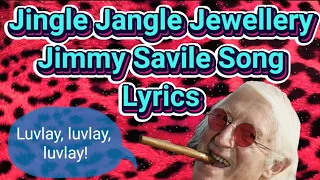 Jingle Jangle Jewellery Jimmy Savile Song Lyrics
