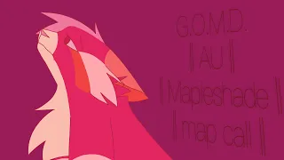 G.O.M.D. ||AU|| || Mapleshade|| map call (Open) (13-16 ) (12-16 are done)