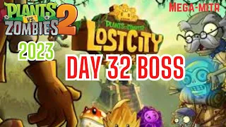 PVZ2 2023 Lost City Day32 Boss