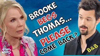 Bold and the Beautiful Twist: Brooke Begs Thomas – Come Back & Save Hope #boldandbeautiful