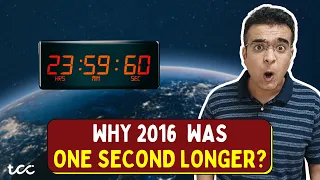 Why was 2016 one second longer than other years? Leap Second explained.