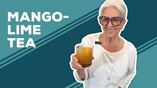 Love & Best Dishes: Mango-Lime Tea Recipe | Summer Drinks | Flavored Iced Tea Ideas