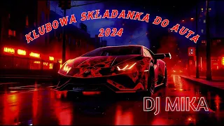 🔥KLUBOWE SZTOSY 2024 🔥❎NAJLEPSZA KLUBOWA SKŁADANKA DO AUTA❎VOL.1🥵MEGA MIX 2024 🥵