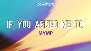 MYMP - If You Asked Me To (Live) (Official Lyric Video)