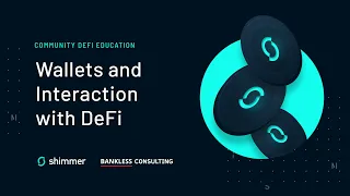 Shimmer DeFi Education Session#1 by Bankless consulting: Wallets and interaction with #defi
