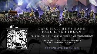 Dave Matthews Band Live from Camden 6/16/18