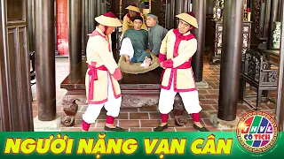 CỔ TÍCH VIỆT NAM NGƯỜI NẶNG VẠN CÂN | TỔNG HỢP CHUYỆN XƯA TÍCH CŨ | THVL CỔ TÍCH