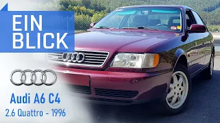 Audi A6 C4 2.6 quattro (1996) - Ein Audi für die EWIGKEIT gebaut?